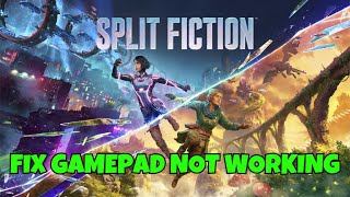 How To Fix Controller or Gamepad Not Working In Split Fiction | #splitfiction