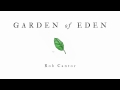 GARDEN OF EDEN - Rob Cantor (AUDIO ONLY)