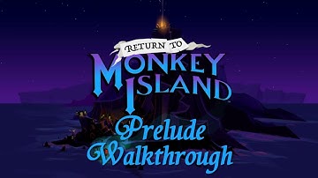 Return to Monkey Island Prelude Walkthrough & Opening Credits