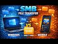 SMB File Transfer Transfer:  Windows &amp; Mobile Phones (CX File Explorer)