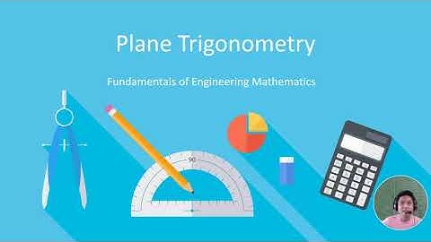 Module 5: Plane Trigonometry (Trigonometric Functions and Identities)