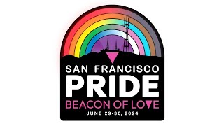 San Francisco Pride 2024:  Beacon of Love