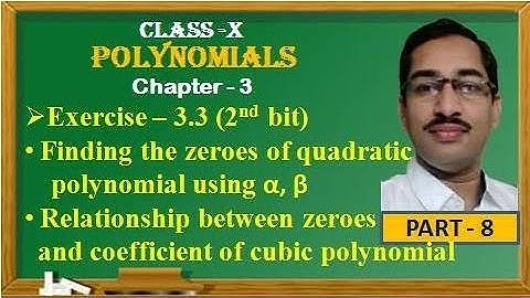 POLYNOMIALS//EXERCISE 3.3(2nd bit)//CLASS X//