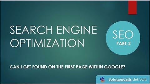 Part-2 - SEARCH ENGINE OPTIMIZATION by Solution Cells