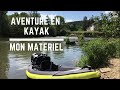 Aventure en canoé / kayak - Le matériel indispensable !