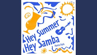 Hey Summer Hey Samba