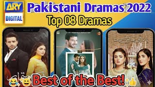 Top 8 Stani Dramas 2022 Most Popular Ary Digital Dramas 2022