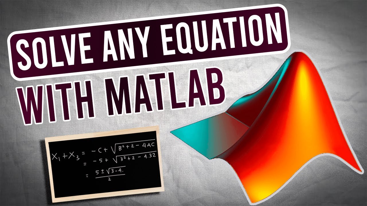 Learn to Solve Any Equation with MATLAB - YouTube
