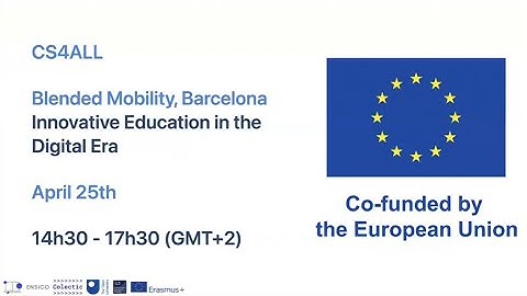 CS4All Blended Mobility: Innovative Education in the Digital Era (Part II)