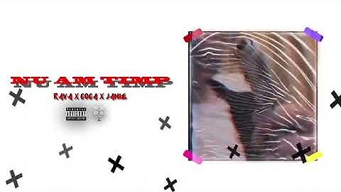 RAVA - Nu am timp feat. Dany Coca & Jamie