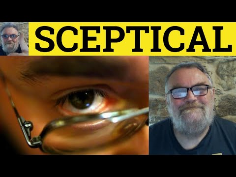🔵 Sceptical Meaning - Sceptic Definition - Sceptical Examples - Defiine Sceptic - English Vocabulary
