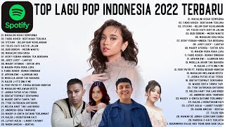 Lagu Pop Terbaru 2022 TikTok Viral TOP Hits Spotify Indonesia 2022 Lagu Hits 2022