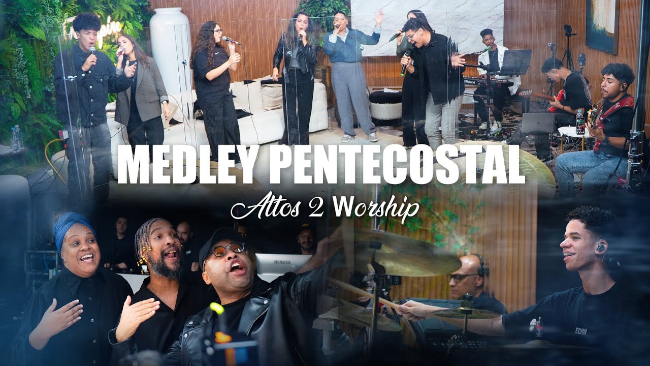 Medley Pentecostal - Attos 2 Worship