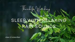 Sleep With Relaxing Rain Sounds can help reduce stress and anxiety and prepare for sleep