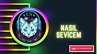 Tan - Nasıl Sevicem - (Cs Karaoke Versiyon) Resimi