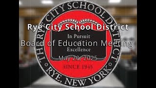Board of Education Meeting - May 20, 2025