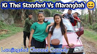 Ki Thei Standard Vs Marangbahlamjingshai Channel Comedy