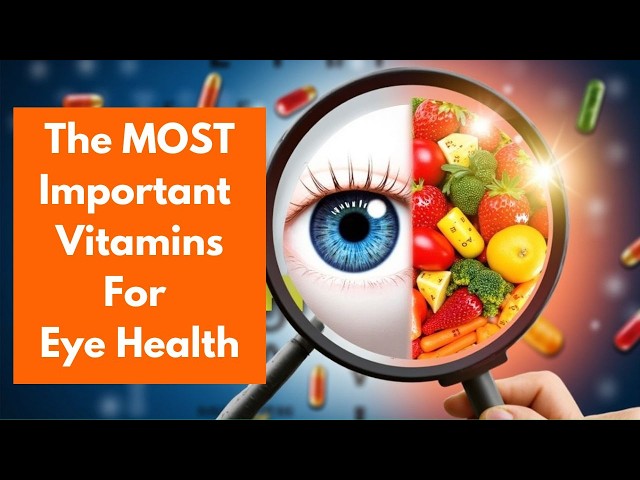 The Key Vitamins for Eye Health