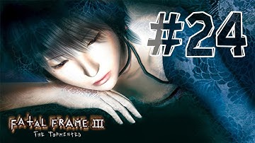 Fatal Frame 3 - Walkthrough Part 24 Hour 8 (The Vacant Dream)