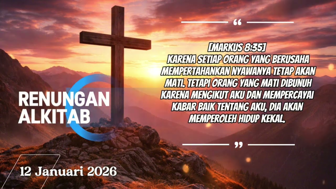 RENUNGAN HARIAN ALKITAB 12 JANUARI 2026 | SAAT TEDUH