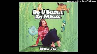 Do U Believe In Magic - Molly Jay
