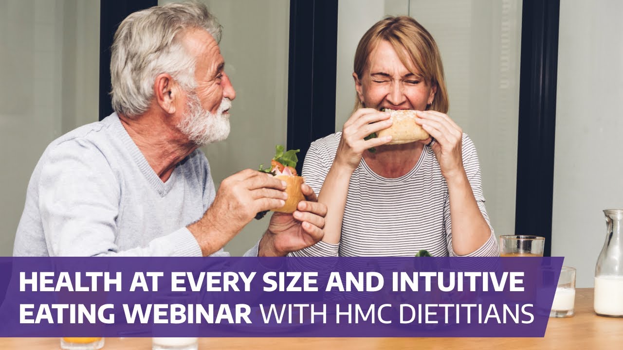 Health At Every Size and Intuitive Eating Webinar with HMC Dietitians ...