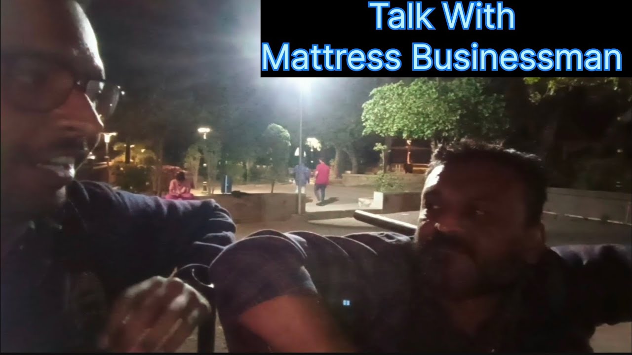 t-81-talk-with-mattress-businessman-vlog-random-thoughts-youtube