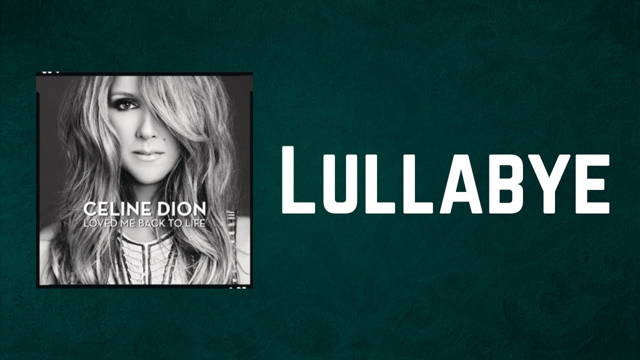 Céline Dion - Lullabye Goodnight, My Angel (Lyrics) Céline Dion - Lullabye Goodnight, My Angel (Lyrics)