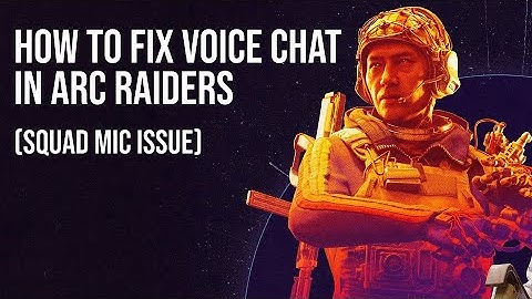 How to Fix Voice Chat in Arc Raiders (Squad Mic Issue)