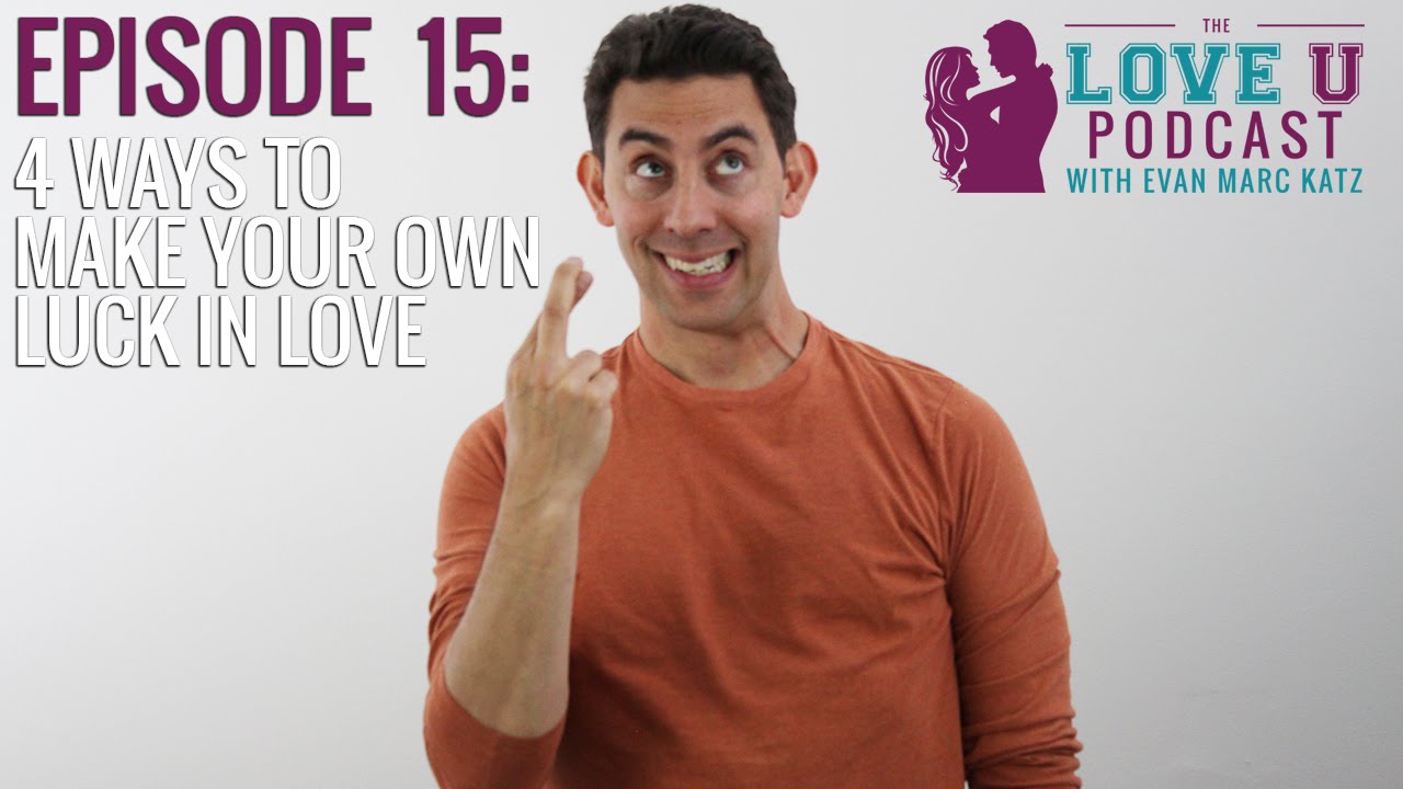 4 Ways to Make Your Own Luck in Love