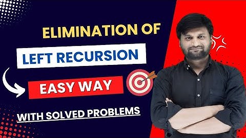Elimination of Left Recursion|Compiler Design | CFG | LL(1) Parse