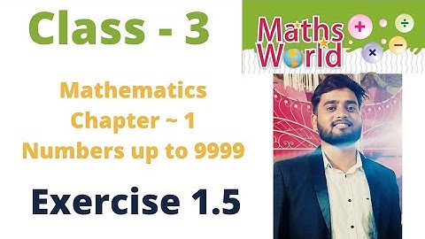 Class - 3 | Mathematics | C- 1 Numbers up to 9999 | Exercise 1.5 | Full Solutions | By - Sudhir Sir