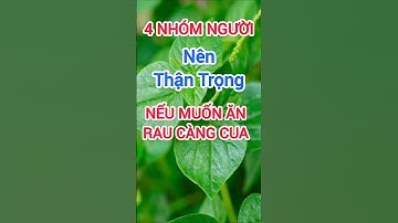 4 Nhóm Người Nên Thận Trọng Nếu Muốn Ăn Rau Càng Cua #dinhduong #health #suckhoe