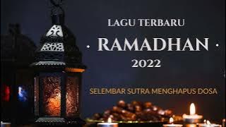 LAGU RAMADHAN TERBARU 2022 | LAGU MENYAMBUT BULAN PUASA TERBARU 2022 | CAK DUKI CHANNEL