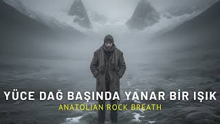 Yüce Dağ Başında Yanar Bir Işık - Anatolian Rock Breath (70Ler Orijinal Anadolu Psychedelic Rock)
