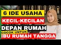 6 ide usaha kecilkecilan depan rumah modal kecil cocok untuk ibu rumah tangga