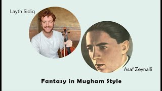 Fantasy in Mugham Style - Asaf Zeynalli