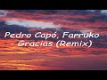 Pedro Capó, Farruko - Gracias Remix (Letra)