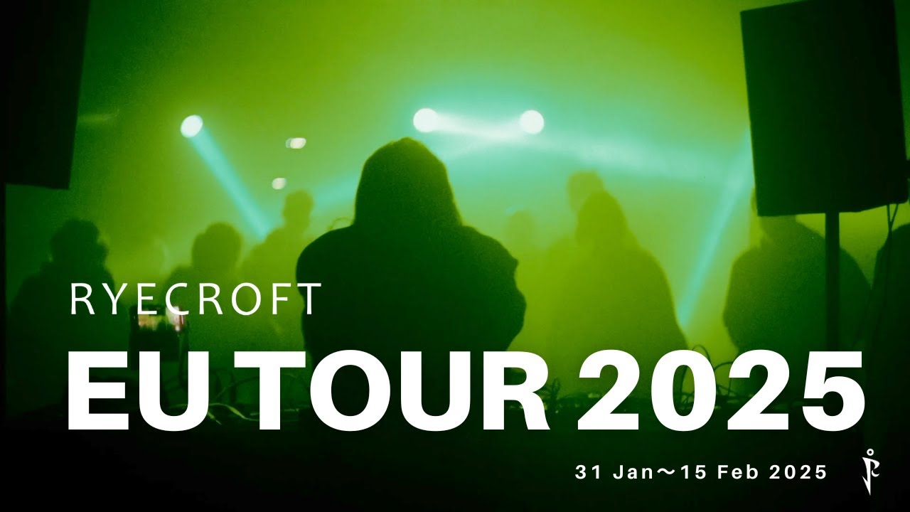 RYECROFT 【EU TOUR 2025】-Live Digest Movie-