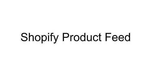 How to generate Shopify Product feed |  Shopify Experts Course 2023.