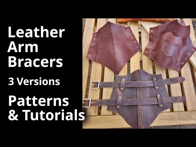 How to make Leather Arm Bracers - 3 Styles - DIY PDF Pattern and Tutorial -  DIY Leather Arm Guards 