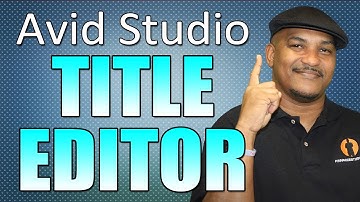 Avid Studio & Pinnacle Studio 16 - Title Editor Tutorial