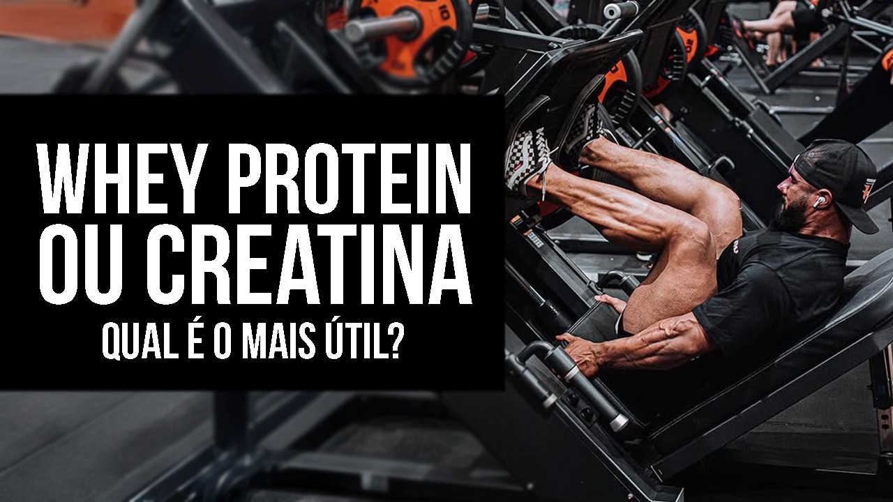 Creatina e Whey. São realmente necessários?