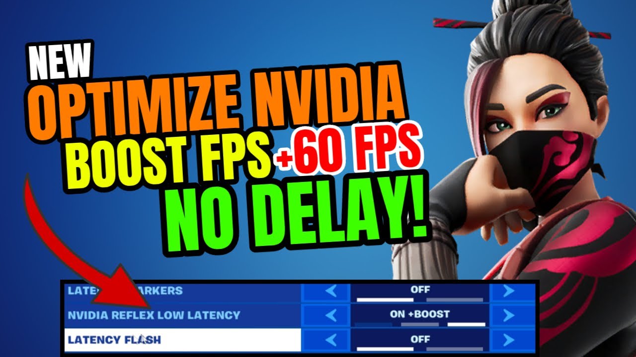 Optimize Nvidia For Fps And No Delay Reflex Low Latency Fortnite Chapter 2 Season 4 Youtube