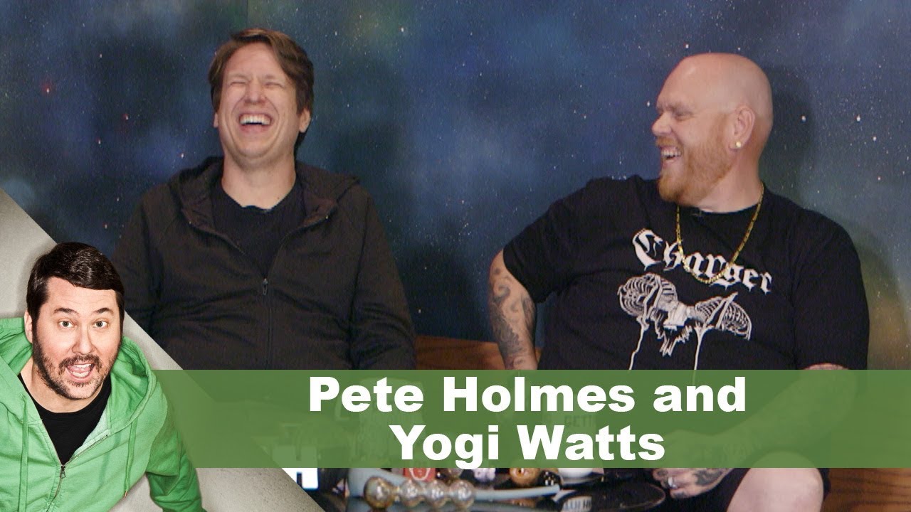 Pete Holmes & Yogi Watts | Getting Doug With High