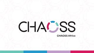 CHAOSS Africa Community Call, January 9, 2025