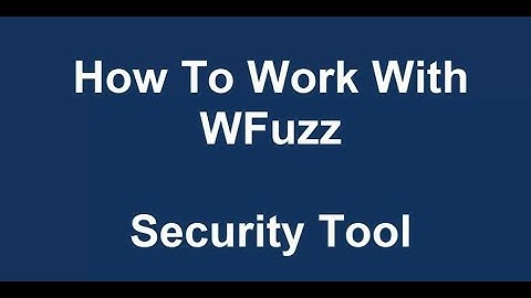 How To Work With WFuzz