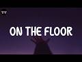 Jennifer Lopez - On The Floor (Lyric Video)