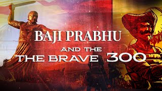 Baji Prabhu Deshpande Historical Documentary English | The mighty 300 | pavankhind | pdf visuals