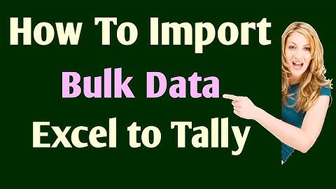 How to import data from Excel to Tally?